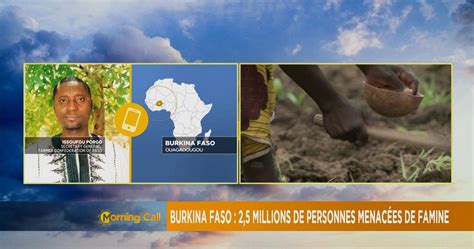 Burkina Faso Plus De Millions De Personnes Menac Es De Famine