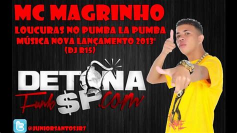 MC MAGRINHO Loucuras No Pumba La Pumba DJ R15 YouTube