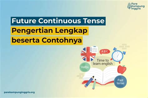 Future Continuous Tense Pengertian Lengkap Beserta Contohnya