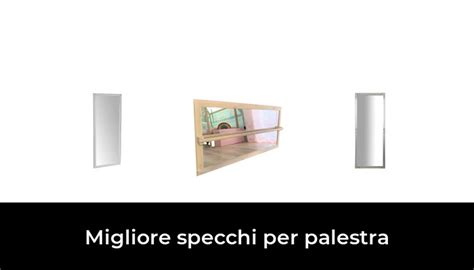 Migliore Specchi Per Palestra Nel Secondo Gli Esperti