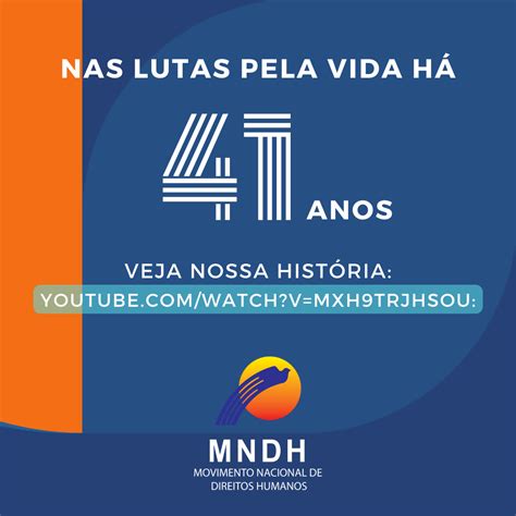 MNDH 41 Anos De Luta Pela Vida Movimento Nacional De Direitos