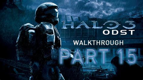 Halo 3 ODST Walkthrough Part 15 Mission 6 NMPD HQ W Commentary