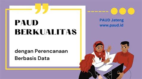 Menjadi PAUD Berkualitas Dengan Perencanaan Berbasis Data