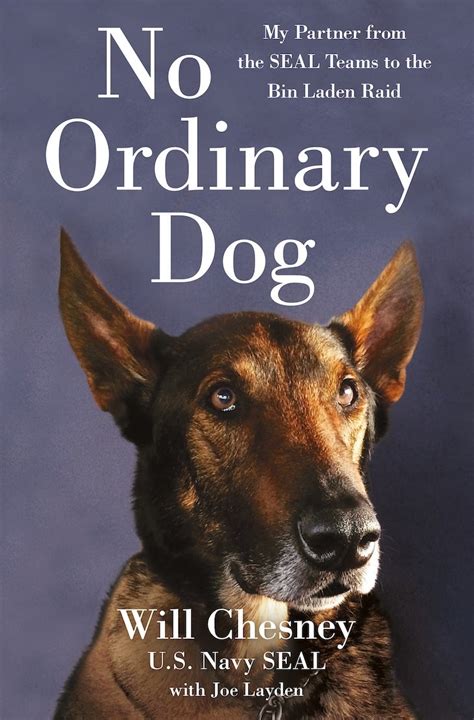 No Ordinary Dog The True Story Of The Dog In The Bin Laden Mission