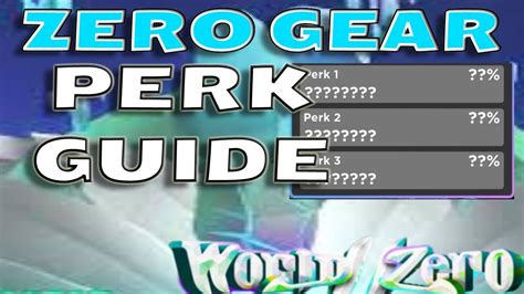 Zero Gear Perk Guide Minimum More World Zero Youtube