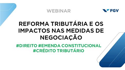 Webinar Reforma Tributária E Os Impactos Nas Medidas De Negociação