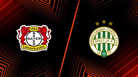 Watch Uefa Europa League Leverkusen Vs Ferencv Ros Full Show On