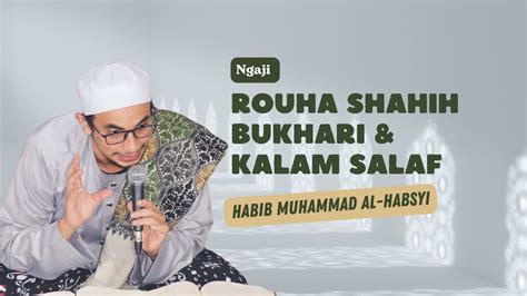 LIVE Rouha Shahih Bukhari Kalam Salaf Habib Muhammad Al Habsyi