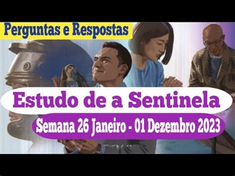 Estudo De A Sentinela Semana 26 Dezembro 01 Janeiro 2023 JW Brasil