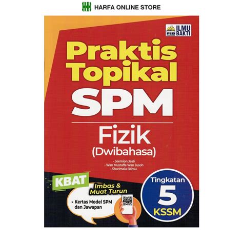 Buku Latihan Praktis Topikal Spm Fizik Dwibahasa Tingkatan Kssm