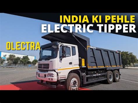 Olectra Electric Tipper 150 Km Range 28 Ton GVW YouTube