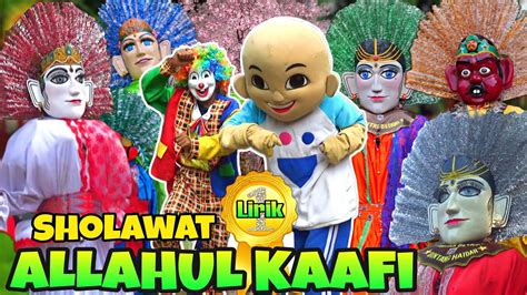 MARI BERSHOLAWAT BERSAMA BADUT LUCU DAN ONDEL ONDEL CANTIK LIRIK