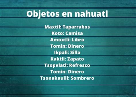 Palabras En Nahuatl Ejemplos De Palabras Nahuatl Y Su Significado