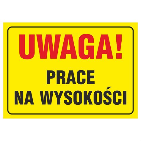 Tablica Prace Na Wysoko Ci Sklep Z Naklejkami Zalepieni Pl