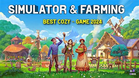 Top 25 New Cozy Games Farming Building And Simulator You Need To