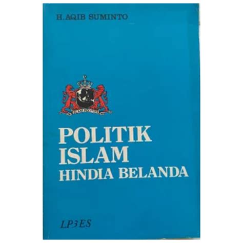 Jual Politik Islam Hindia Belanda Aqib Suminto NR Shopee Indonesia