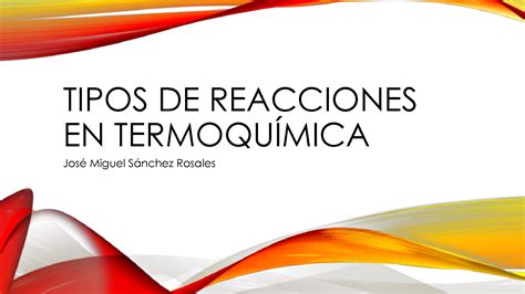 SOLUTION Tipos De Reacciones En Termoqu Mica Studypool