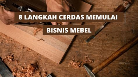 Langkah Cerdas Memulai Bisnis Mebel Menguntungkan