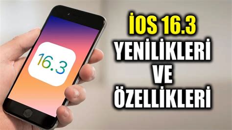 iOS 16 3 Resmen Yayınlandı Yeni iOS 16 3 Özellikleri ve Yenilikleri