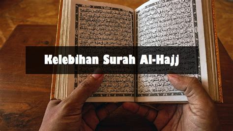 Kelebihan Surah Al Hajj Yang Anda Perlu Tahu Aku Muslim