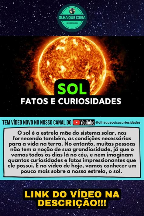 Curiosidade Sobre O Sol - Fatos e Curiosidades sobre o SOL | Curiosidades interessantes, Espaço e ...