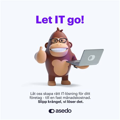 Asedo - Let IT go before IT’s too late | Kundcase | Taylerd