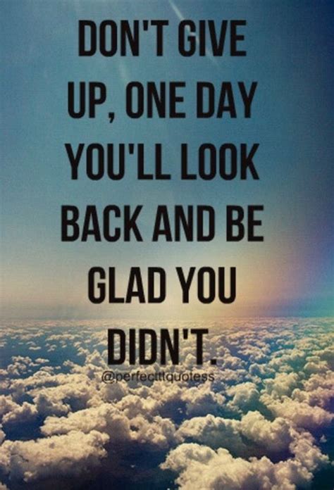 86 Dont Give Up Quotes And Inspirational Quotes About Life Dreams Quote