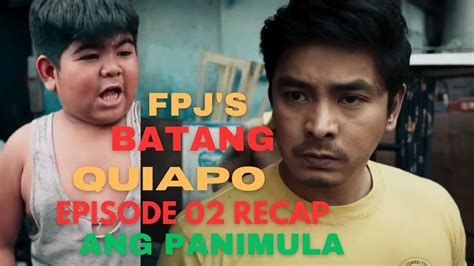 FPJ S Batang Quiapo Episode 2 RECAP February 14 2023 ANG PANIMULA