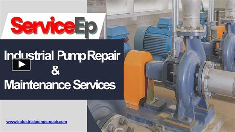 Ppt Industrial Pump Repair And Maintenance Services In India