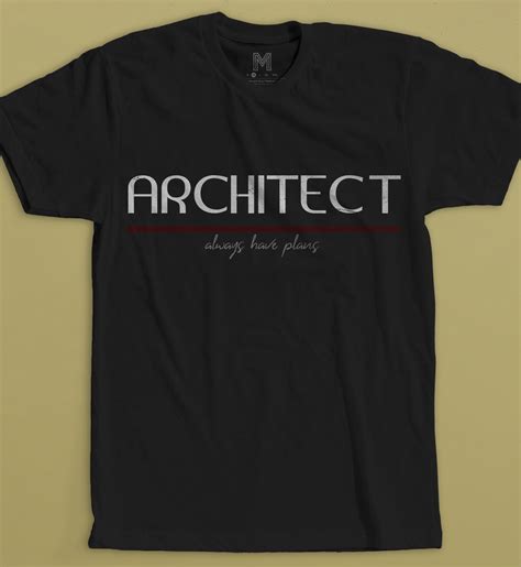 Architect Shirt Architect Always Have Plans Architecture Etsy