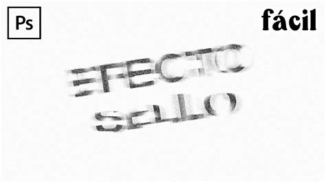 Crear Efecto Sello En Photoshop Tutorial De Photoshop YouTube