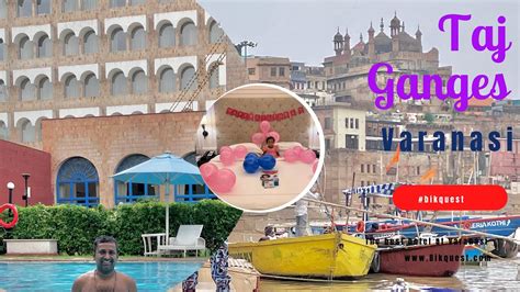 Taj Ganges Varanasi A Luxury Star Hotel At Varanasi Uttar Pradesh