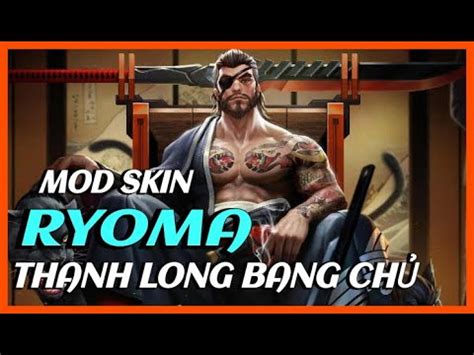 Mod Skin Ryoma Thanh Long Bang Ch Full Hi U Ng M Thanh Icon M A