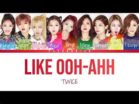 Twice Like Ooh Ahh Ooh Ahh Lyrics Color Coded Lyrics Han