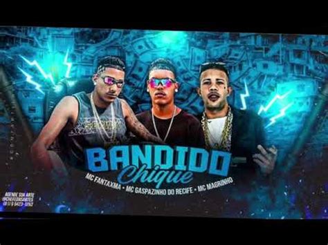 MC FANTAXMAMC GASPARZINHO DO RECIFEMC MAGRINHO BANDIDO CHIQUE YouTube