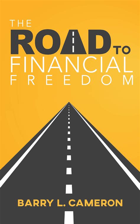 Road to Financial Freedom by Barry L. Cameron | Goodreads