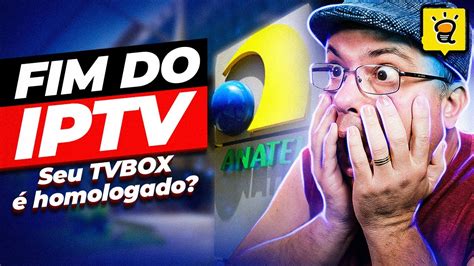 FIM DA TV BOX e IPTV NO BRASIL Anatel desliga 5 milhões de aparelhos