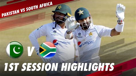 Pakistans Outstanding Performance 1st Session Highlights Pak Vs Sa