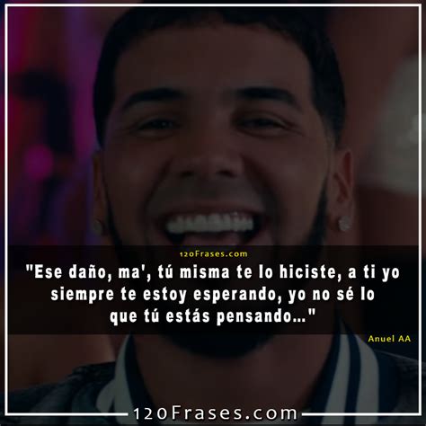 Frases De Anuel AA Verte Ir 120 Frases