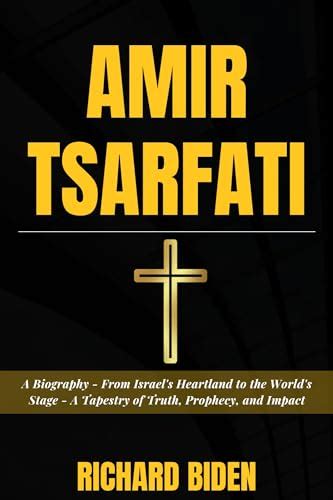 AMIR TSARFATI: A Biography - From Israel's Heartland to the World's ...