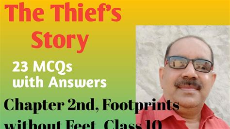 MCQs On The Thief S Story Chapter 2 Footprints Without Feet Class 10