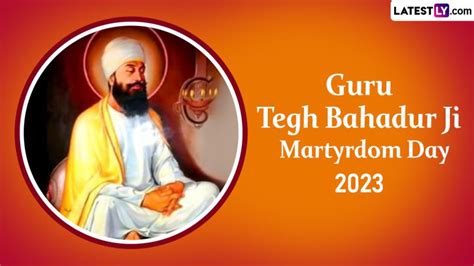 Guru Tegh Bahadur Martyrdom Day 2023 Date History And Significance