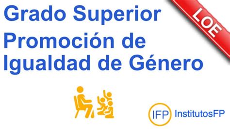 Grado Superior Promoción De Igualdad De Género Institutosfp