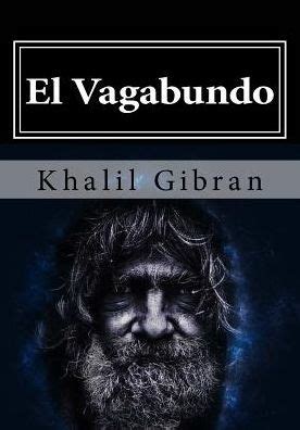 El Vagabundo By Kahlil Gibran Paperback Barnes Noble