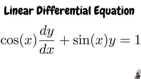 Linear Differential Equation Cos X Dy Dx Sin X Y Youtube