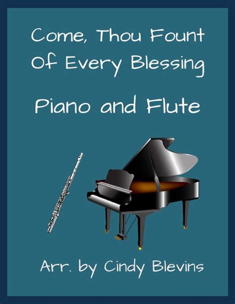 Come Thou Fount Of Every Blessing For Piano And Flute Sheet Music