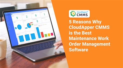 5 Reasons Why CloudApper CMMS Is The Best Maintenance Work Order