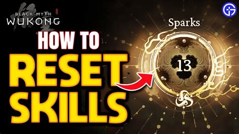 Black Myth Wukong How To Reset Skills Points Sparks Quick Guide