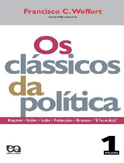 Os Classicos Da Politica - (PDF) Francisco Weffort - Os Classicos da Politica Vol.