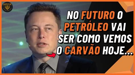 ELON MUSK FALA SOBRE O FUTURO DAS FONTES DE ENERGIA NO PLANETA